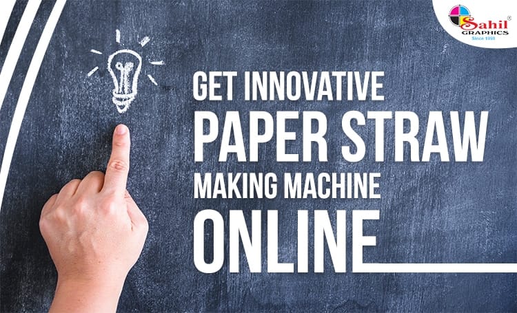 Get Innovative Paper Straw Making Machine Online
