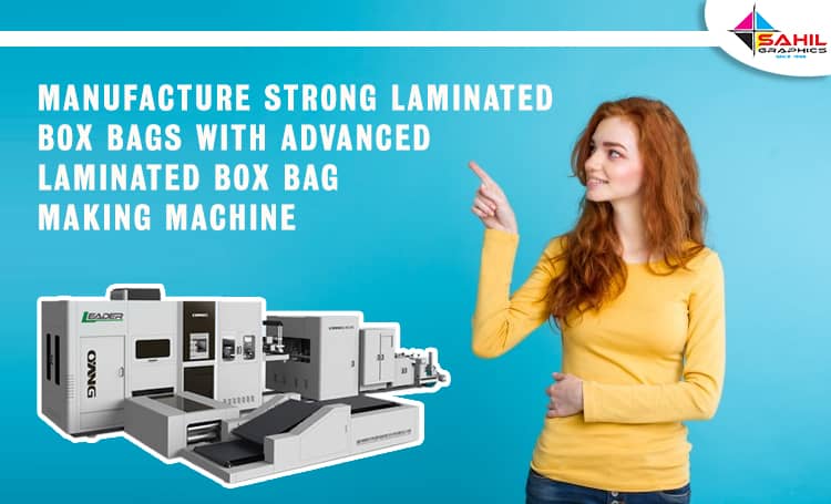 Manufacture Strong Laminated Box Bags With Advanced Laminated Box Bag Making Machine