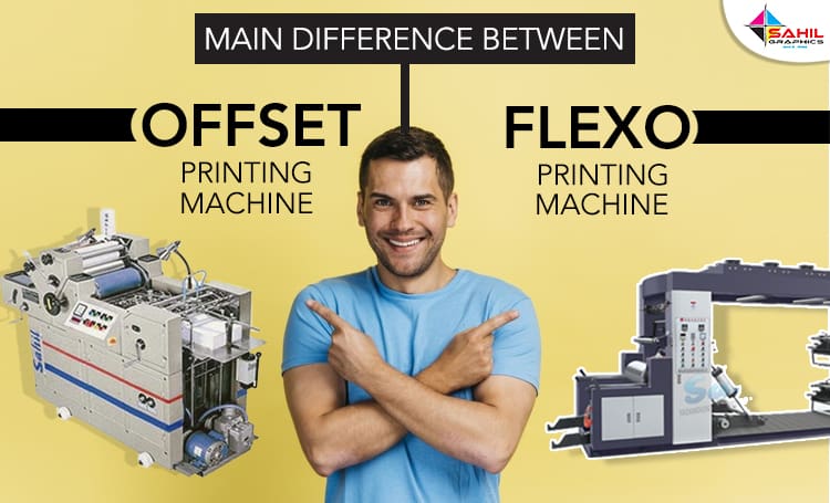 Find The Main Differences Between Flexo Printing & Offset Printing Machine