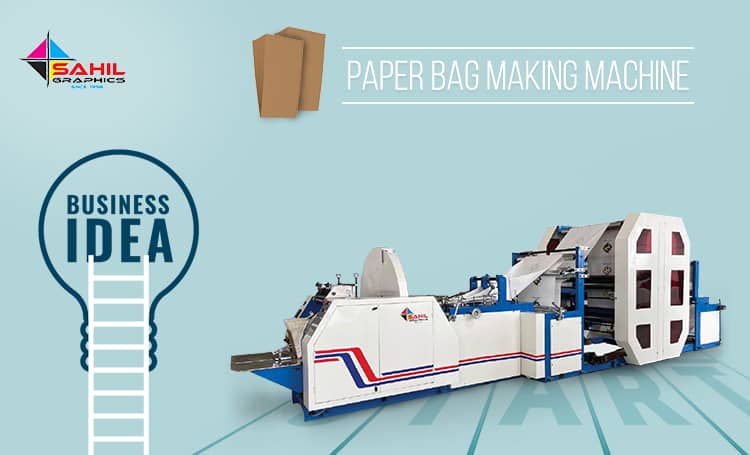 How to Start Your Paper Bag Making Machine Business in 8 Easy Steps